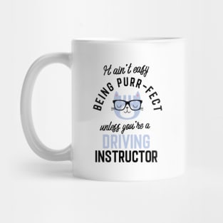 Driving Instructor Cat Gifts for Cat Lovers - It ain't easy being Purr Fect Mug